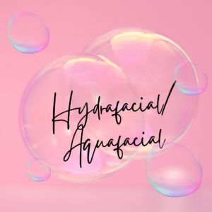 Hydrafacial/Aquafacial